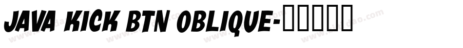 Java Kick BTN Oblique字体转换